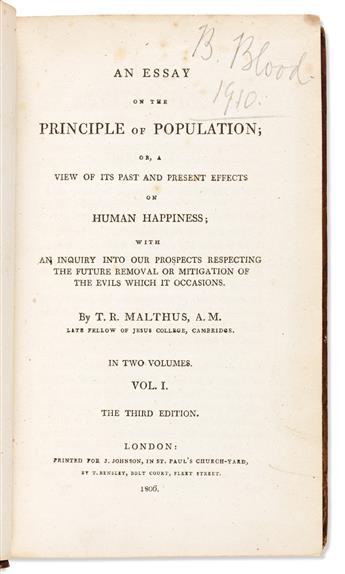 Malthus, Thomas Robert (1766-1834) An Essay on the Principle of Population; or, a View of its Past and Present Effects on Human Happine